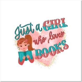 Just a girl who loves books Posters and Art